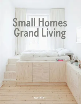 Small Homes, Grand Living: Interior Design for Compact Spaces